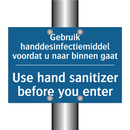 Gebruik handdesinfectiemiddel /.../ - Use hand sanitizer before you /.../