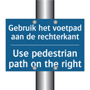 Gebruik het voetpad aan de rechterkant /.../ - Use pedestrian path on the right /.../