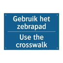 Gebruik het zebrapad - Use the crosswalk & Gebruik het zebrapad - Use the crosswalk