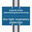 Gebruik lichte ademhalingsbescherming /.../ - Use light respiratory protection /.../