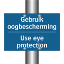 Gebruik oogbescherming - Use eye protection & Gebruik oogbescherming - Use eye protection