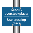 Gebruik oversteekplaats - Use crossing place & Gebruik oversteekplaats - Use crossing place
