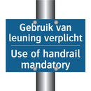 Gebruik van leuning verplicht - Use of handrail mandatory