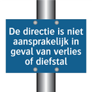 De directie is niet aansprakelijk in geval van verlies of diefstal