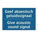 Geef akoestisch geluidssignaal - Give acoustic sound signal