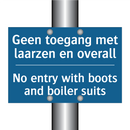 Geen toegang met laarzen en overall /.../ - No entry with boots and boiler /.../