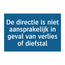 De directie is niet aansprakelijk in geval van verlies of diefstal