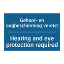 Gehoor- en oogbescherming vereist /.../ - Hearing and eye protection required /.../