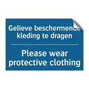 Gelieve beschermende kleding te /.../ - Please wear protective clothing /.../