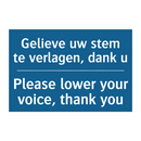 Gelieve uw stem te verlagen, dank /.../ - Please lower your voice, thank /.../