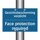 Gezichtsbescherming verplicht - Face protection required