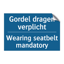 Gordel dragen verplicht - Wearing seatbelt mandatory