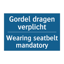 Gordel dragen verplicht - Wearing seatbelt mandatory