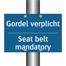 Gordel verplicht - Seat belt mandatory & Gordel verplicht - Seat belt mandatory