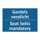 Gordels verplicht - Seat belts mandatory & Gordels verplicht - Seat belts mandatory