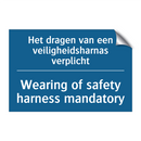 Het dragen van een veiligheidsharnas /.../ - Wearing of safety harness mandatory /.../