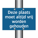 Deze plaats moet altijd vrij worden gehouden & Deze plaats moet altijd vrij worden gehouden