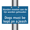 Honden moeten aan de lijn worden /.../ - Dogs must be kept on a leash