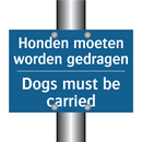 Honden moeten worden gedragen - Dogs must be carried