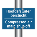 Hoofdafsluiter perslucht - Compressed air main shut-off