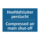 Hoofdafsluiter perslucht - Compressed air main shut-off