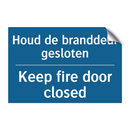 Houd de branddeur gesloten - Keep fire door closed