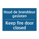Houd de branddeur gesloten - Keep fire door closed
