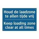 Houd de laadzone te allen tijde /.../ - Keep loading zone clear at all /.../