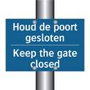 Houd de poort gesloten - Keep the gate closed & Houd de poort gesloten - Keep the gate closed