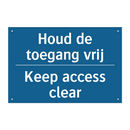 Houd de toegang vrij - Keep access clear & Houd de toegang vrij - Keep access clear