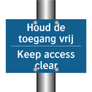 Houd de toegang vrij - Keep access clear & Houd de toegang vrij - Keep access clear