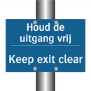 Houd de uitgang vrij - Keep exit clear & Houd de uitgang vrij - Keep exit clear