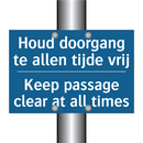 Houd doorgang te allen tijde vrij /.../ - Keep passage clear at all times /.../