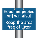 Houd het gebied vrij van afval - Keep the area free of litter