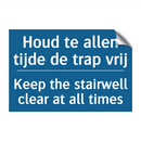 Houd te allen tijde de trap vrij /.../ - Keep the stairwell clear at all /.../