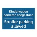 Kinderwagen parkeren toegestaan /.../ - Stroller parking allowed