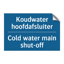 Koudwater hoofdafsluiter - Cold water main shut-off