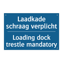 Laadkade schraag verplicht - Loading dock trestle mandatory