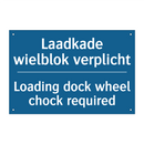 Laadkade wielblok verplicht - Loading dock wheel chock required /.../