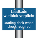 Laadkade wielblok verplicht - Loading dock wheel chock required /.../