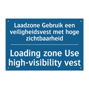 Laadzone Gebruik een veiligheidsvest /.../ - Loading zone Use high-visibility /.../