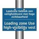 Laadzone Gebruik een veiligheidsvest /.../ - Loading zone Use high-visibility /.../