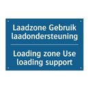 Laadzone Gebruik laadondersteuning /.../ - Loading zone Use loading support /.../