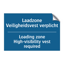 Laadzone Veiligheidsvest verplicht /.../ - Loading zone High-visibility vest /.../