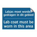 Labjas moet worden gedragen in /.../ - Lab coat must be worn in this /.../
