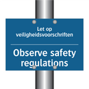 Let op veiligheidsvoorschriften /.../ - Observe safety regulations