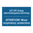 LET OP! Draag ademhalingsbescherming /.../ - ATTENTION! Wear respiratory protection /.../
