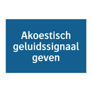 Akoestisch geluidssignaal geven & Akoestisch geluidssignaal geven & Akoestisch geluidssignaal geven