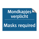 Mondkapjes verplicht - Masks required & Mondkapjes verplicht - Masks required