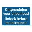 Ontgrendelen voor onderhoud - Unlock before maintenance
